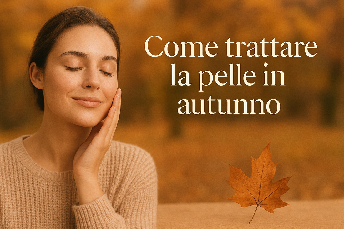 Come trattare la pelle in autunno: la routine viso Biorà