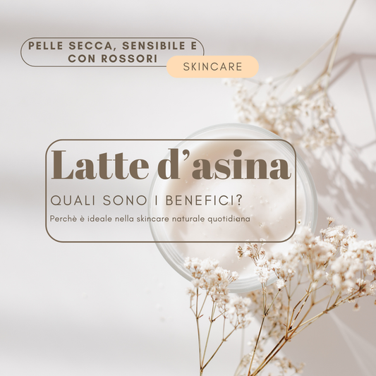 Latte d’asina: benefici per la pelle sensibile e secca🌿